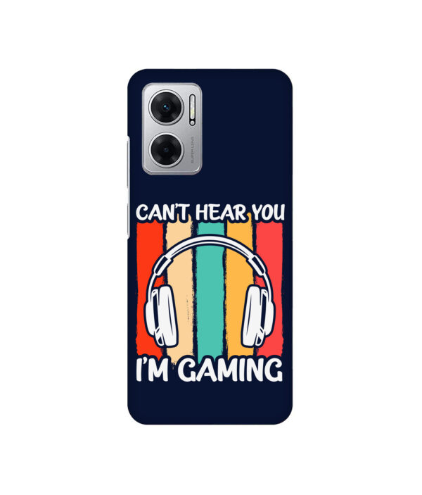 Cant Hear You Im Gaming MI 11 Prime Phone Back Cover