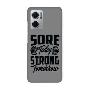 SORE TODAY STRONG TOMORROW MI 11 Prime Phone Back Cover