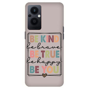 Be Kind Be True Be You Oppo F21 Pro 5G Back Cover