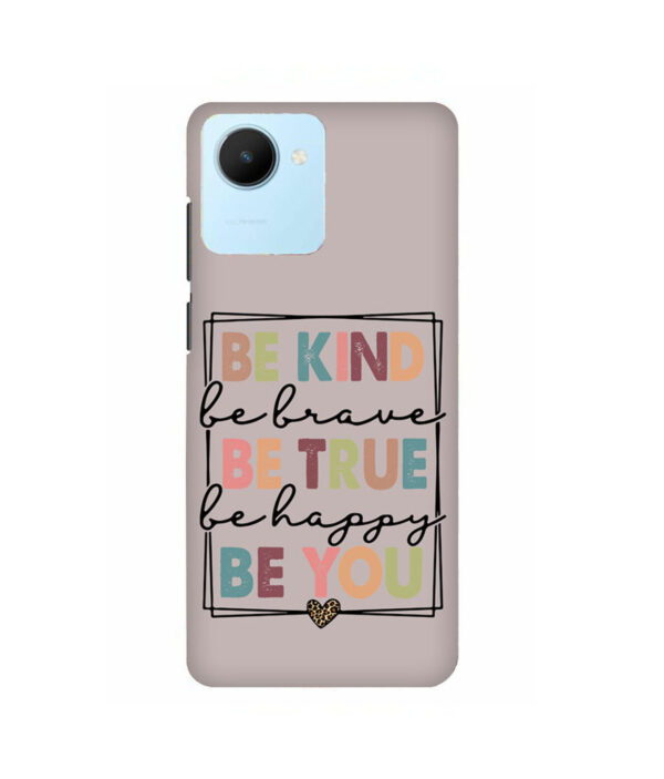 Be Kind be True Be You Realme C30 Back Cover