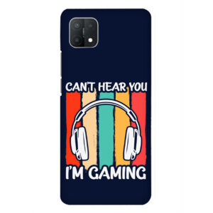 Cant Hear You Im Gaming Oppo A15 Back Cover