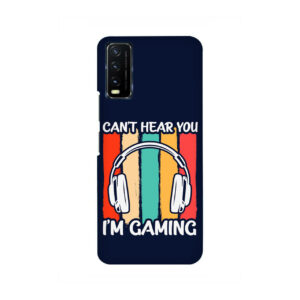 Cant Hear You Im Gaming VIVO Y20 Back Cover