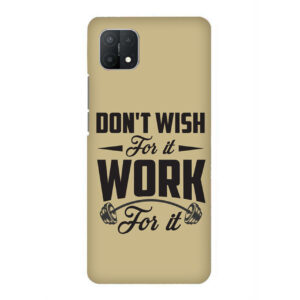 Don’t Wish For It Work For It Oppo A15 Back Cover