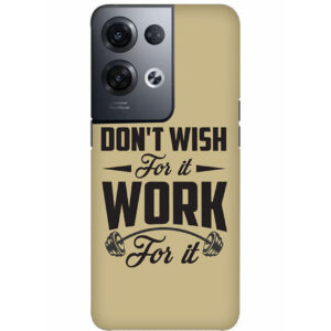 Don’t Wish For It Work For It  Oppo Reno 8 Pro Back Cover