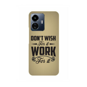 Don’t Wish For It Work For It VIVO IQOO Z6 LITE Back Cover