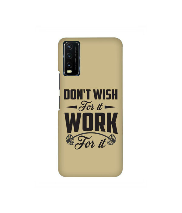 Don't Wish For It Work For It VIVO Y20 Back Cover