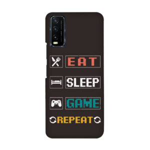 Eat Sleep Game VIVO Y20  Back Cover