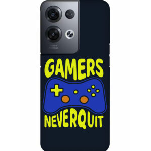 Gamer Never Quit Oppo Reno 8 Pro Back Cover