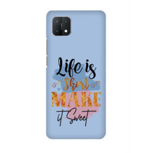Life Is Short Make It Sweet Oppo A15 Back Cover