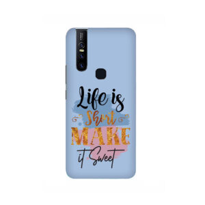 Life Is Short Make It Sweet Vivo Y15 Back Cover