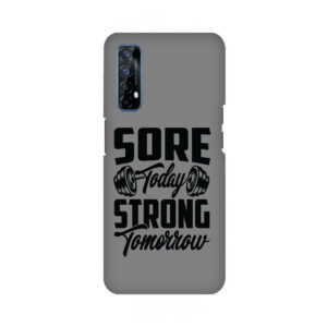 Sore Today Strong Tomorrow Realme 7 Back Cover