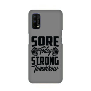 Sore Today Strong Tomorrow Realme 7 pro Back Cover