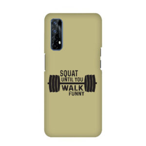 Squat Until You Walk Funny Realme 7 Back Cover