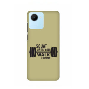 Squat Until You Walk Funny Realme C30 Back Cover