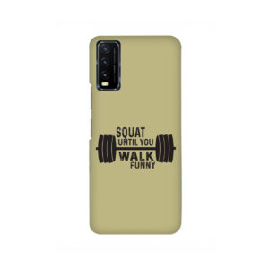 Squat Until You Walk Funny VIVO Y20  Back Cover