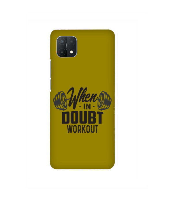 When In Doubt Workout Oppo A15 Back Cover