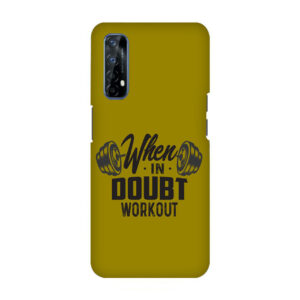 When In Doubt Workout Realme 7 Back Cover