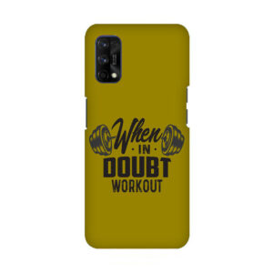 When In Doubt Workout Realme 7 PRO Back Cover