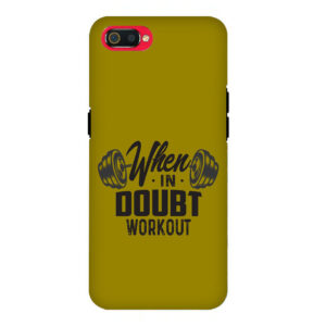 When In Doubt Workout Realme C2 Back Cover