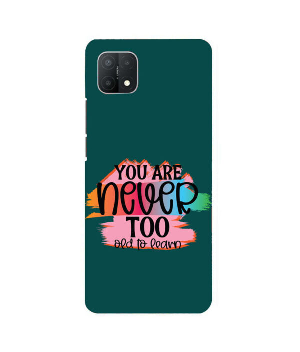 You Are Never Too Old Too Learn Oppo A15 Back Cover