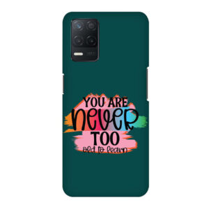 You Are Never Too Old Too Learn Realme 8 5G Back Cover