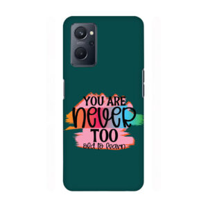 You Are Never Too Old Too Learn Realme 9i 4g Back Cover